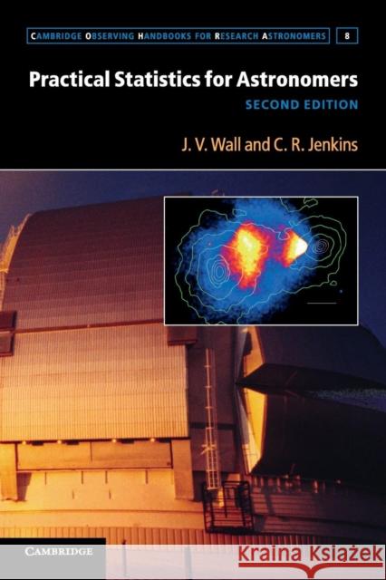 Practical Statistics for Astronomers J V Wall 9780521732499 CAMBRIDGE UNIVERSITY PRESS