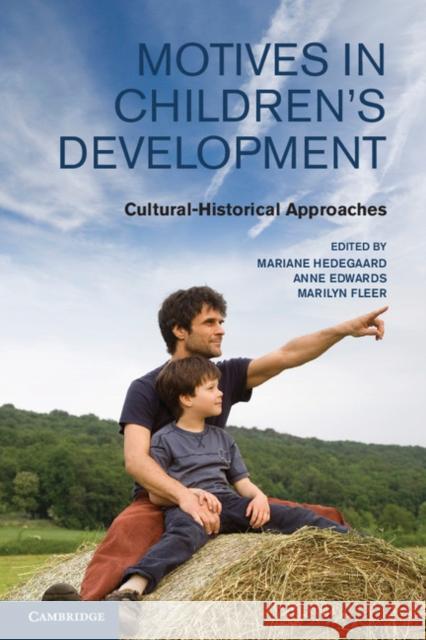 Motives in Children's Development: Cultural-Historical Approaches Hedegaard, Mariane 9780521767422