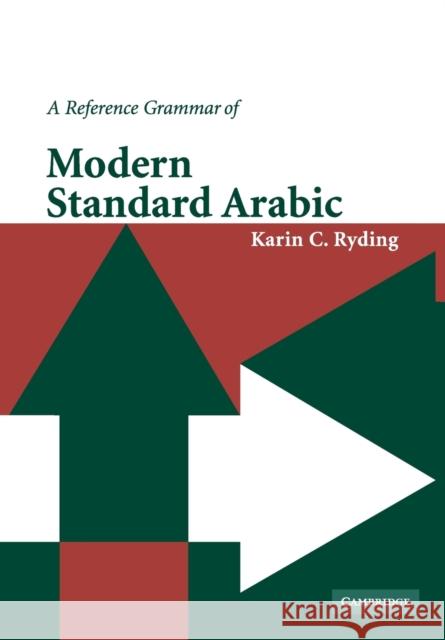 A Reference Grammar of Modern Standard Arabic Karin C Ryding 9780521777711 0