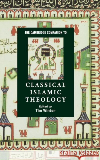 The Cambridge Companion to Classical Islamic Theology Tim Winter 9780521780582
