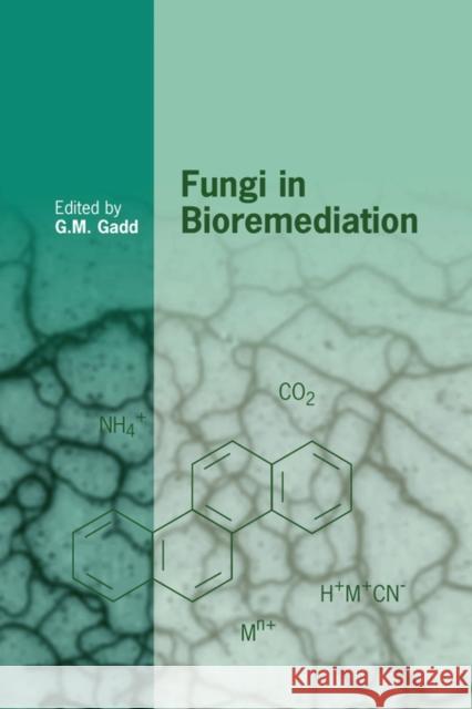 Fungi in Bioremediation G. M. Gadd 9780521781190 Cambridge University Press