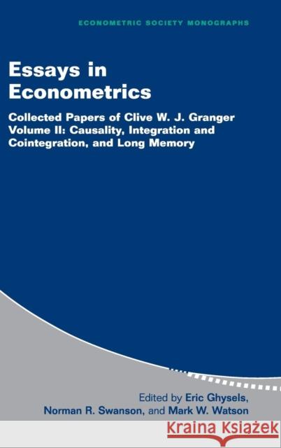 Essays in Econometrics: Collected Papers of Clive W. J. Granger Granger, Clive W. J. 9780521792073 Cambridge University Press
