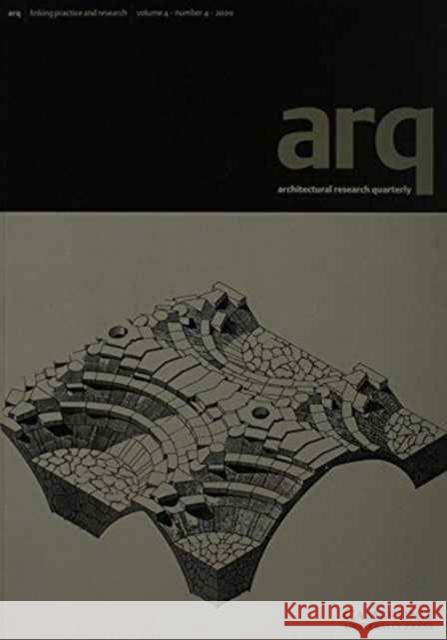 arq: Architectural Research Quarterly: Volume 4, Part 4 Peter Carolin (University of Cambridge) 9780521794138