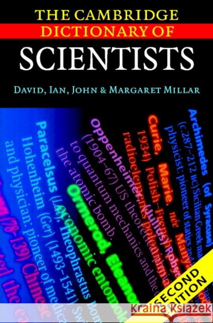 The Cambridge Dictionary of Scientists David Millar Ian Millar John Millar 9780521806022