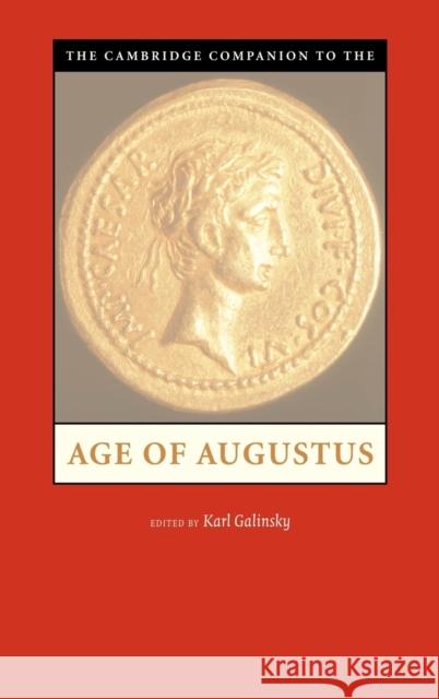 The Cambridge Companion to the Age of Augustus Karl Galinsky 9780521807968 Cambridge University Press