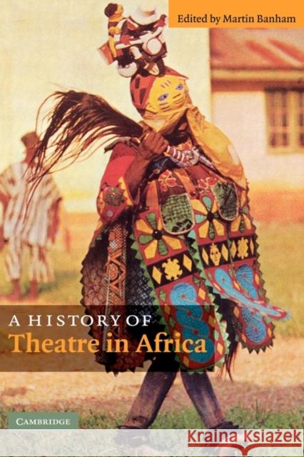 A History of Theatre in Africa Martin Banham 9780521808132 Cambridge University Press