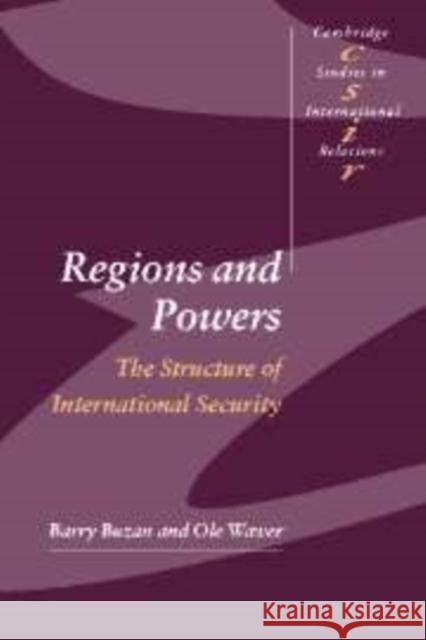 Regions and Powers: The Structure of International Security Buzan, Barry 9780521814126 Cambridge University Press