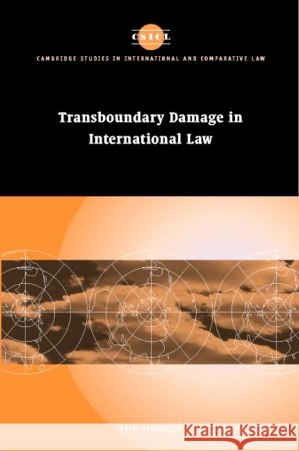 Transboundary Damage in International Law Hanqin Xue Xue Hanqin James Crawford 9780521814232 Cambridge University Press