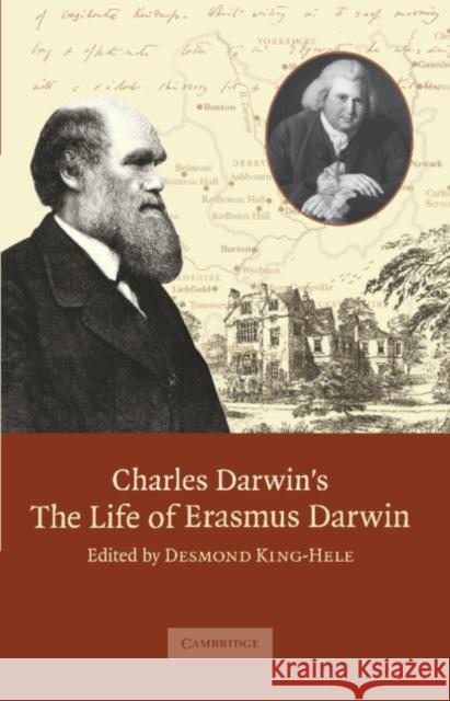 Charles Darwin's 'The Life of Erasmus Darwin' Charles Darwin Desmond King-Hele 9780521815260