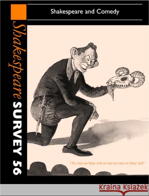 Shakespeare Survey: Volume 56, Shakespeare and Comedy: An Annual Survey of Shakespeare Studies and Production Holland, Peter 9780521827270