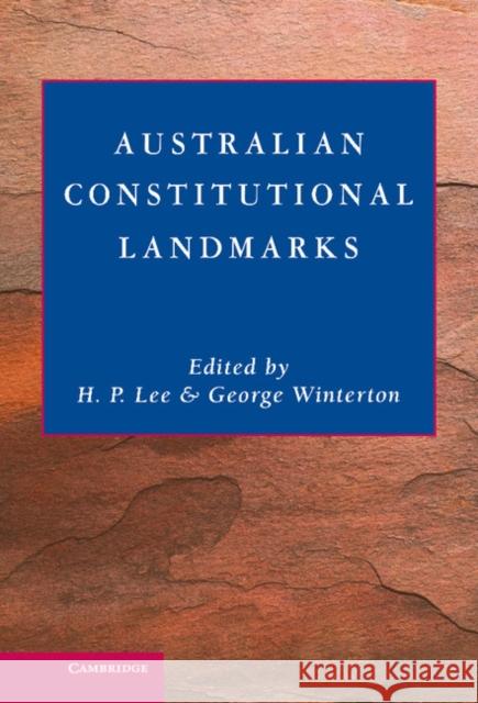 Australian Constitutional Landmarks George Winterton H. P. Lee 9780521831581 Cambridge University Press