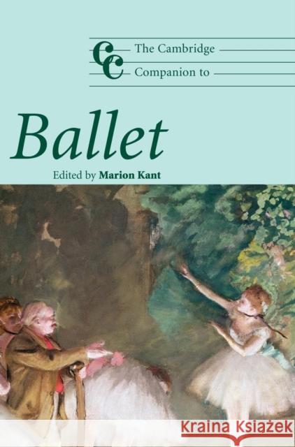 The Cambridge Companion to Ballet Marion Kant 9780521832212 Cambridge University Press