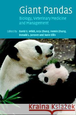 Giant Pandas: Biology, Veterinary Medicine and Management Wildt, David E. 9780521832953 Cambridge University Press