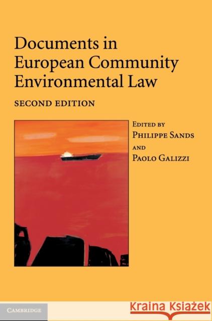 Documents in European Community Environmental Law Philippe Sands Paolo Galizzi 9780521833035 Cambridge University Press