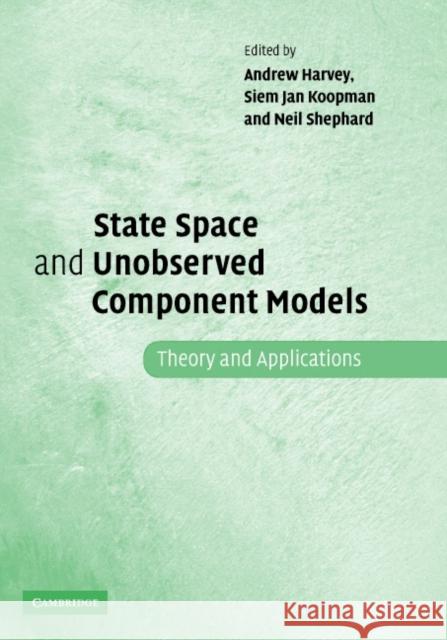 State Space and Unobserved Component Models: Theory and Applications Harvey, Andrew 9780521835954