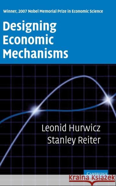 Designing Economic Mechanisms Leonid Hurwicz Stanley Reiter 9780521836418 Cambridge University Press