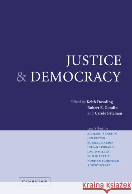Justice and Democracy: Essays for Brian Barry Dowding, Keith 9780521836951 Cambridge University Press