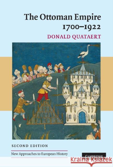 The Ottoman Empire, 1700-1922 Donald Quataert 9780521839105 Cambridge University Press