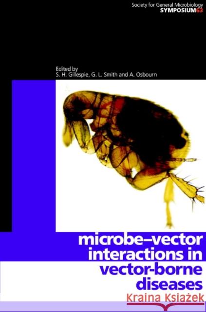 Microbe-Vector Interactions in Vector-Borne Diseases Gillespie, S. H. 9780521843126 Cambridge University Press