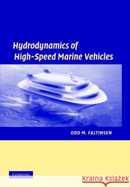Hydrodynamics of High-Speed Marine Vehicles Odd M. Faltinsen 9780521845687 Cambridge University Press