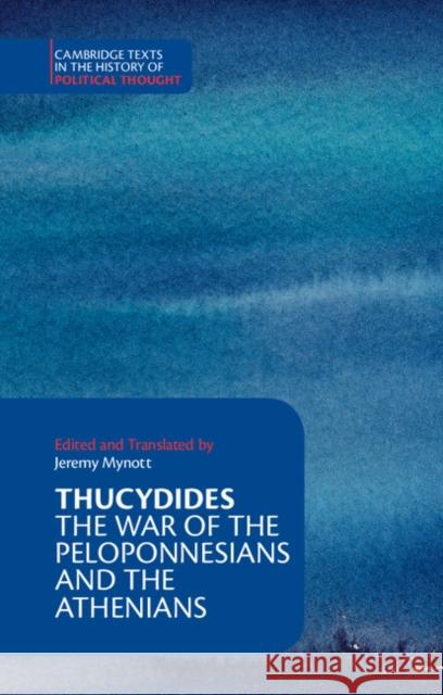 Thucydides: The War of the Peloponnesians and the Athenians Thucydides 9780521847742