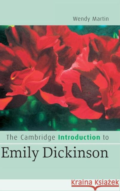 The Cambridge Introduction to Emily Dickinson Wendy Martin 9780521856706 Cambridge University Press