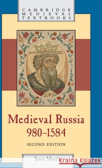 Medieval Russia, 980-1584 Janet Martin 9780521859165