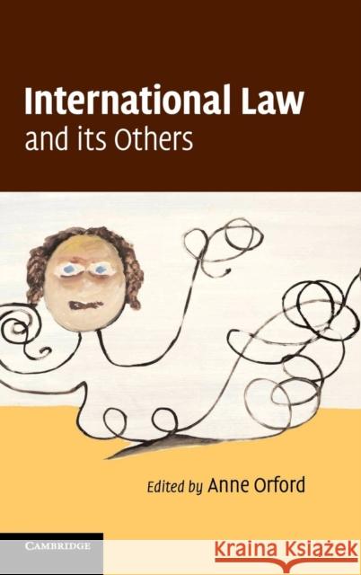 International Law and Its Others Orford, Anne 9780521859493 Cambridge University Press