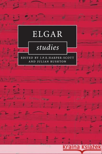 Elgar Studies Julian Rushton 9780521861991