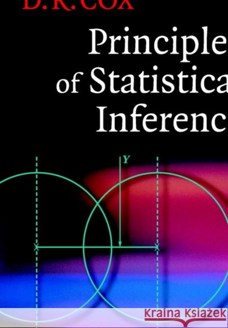 Principles of Statistical Inference D. R. Cox 9780521866736 Cambridge University Press