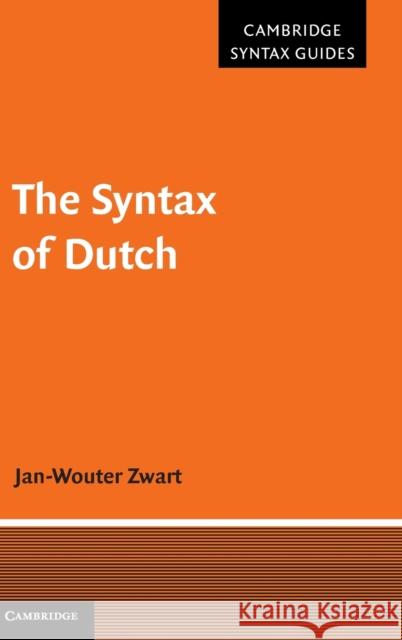 The Syntax of Dutch Jan-Wouter Zwart 9780521871280