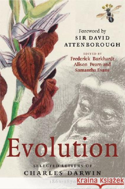 Evolution: Selected Letters of Charles Darwin 1860-1870 Burkhardt, Frederick 9780521874120