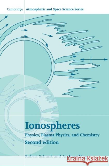 Ionospheres Schunk, Robert 9780521877060 0
