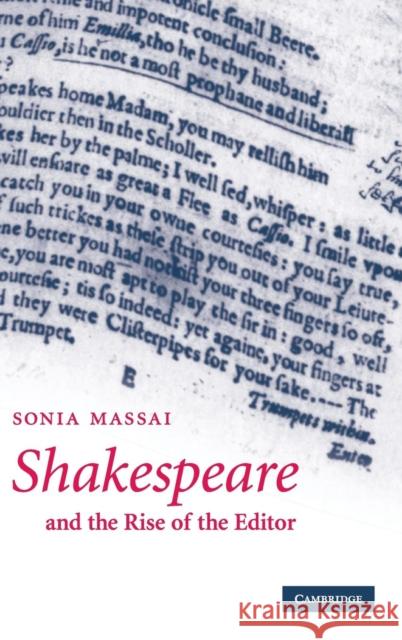 Shakespeare and the Rise of the Editor Sonia Massai 9780521878050