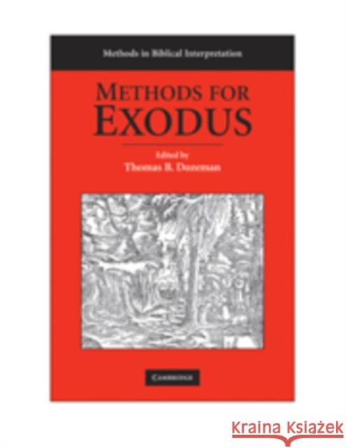 Methods for Exodus Thomas B. Dozeman 9780521883672 Cambridge University Press