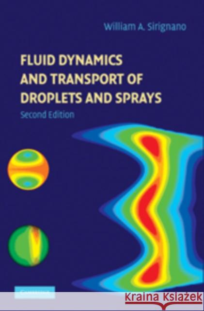 Fluid Dynamics and Transport of Droplets and Sprays William A Sirignano 9780521884891