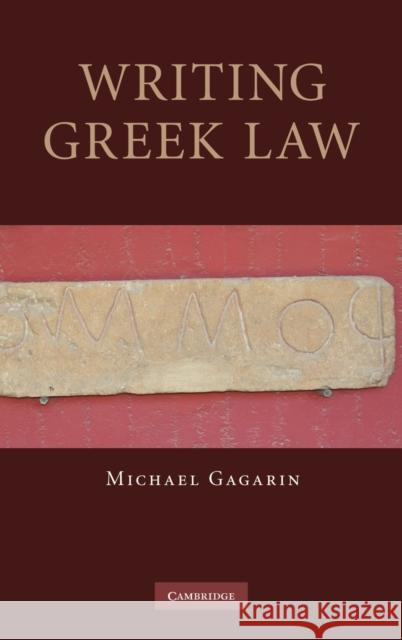 Writing Greek Law Michael Gagarin 9780521886611 Cambridge University Press