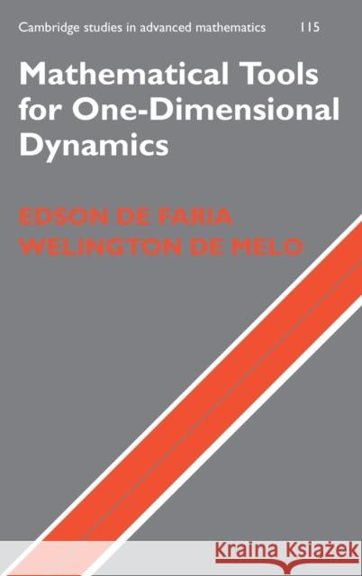 Mathematical Tools for One-Dimensional Dynamics Edson De Faria Edson D Welington D 9780521888615 Cambridge University Press