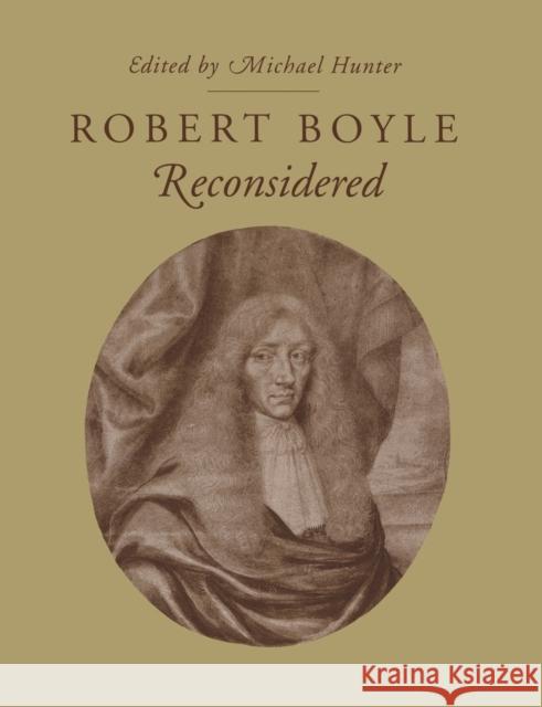 Robert Boyle Reconsidered Michael, MD Hunter 9780521892674