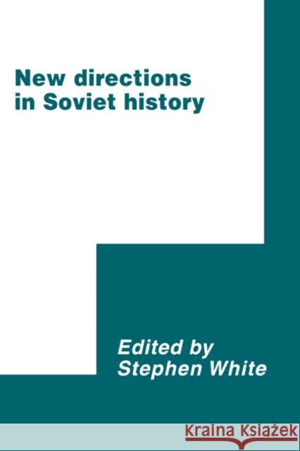 New Directions in Soviet History Stephen White R. C. Elwood 9780521893435 Cambridge University Press