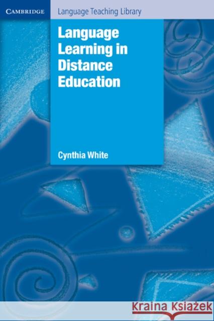 Language Learning in Distance Education Cynthia White Michael Swan 9780521894555