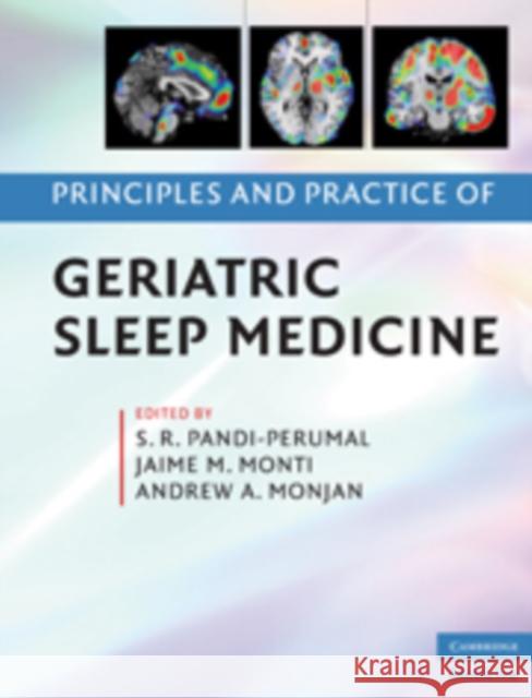 Principles and Practice of Geriatric Sleep Medicine S R Pandi-Perumal 9780521896702 0