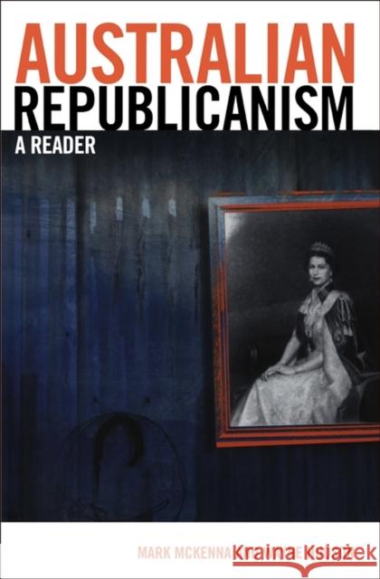 Australian Republicanism: A Reader McKenna, Mark 9780522850703