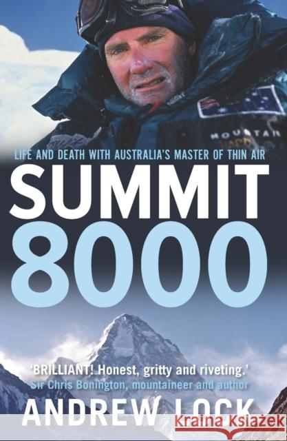Summit 8000: Life and Death with Australia's Master of Thin Air Lock, Andrew 9780522871050