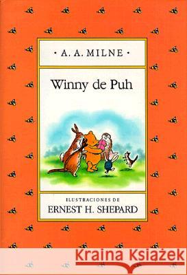 Winny de Puh A. A. Milne Ernest H. Shepard 9780525449867 Dutton Books