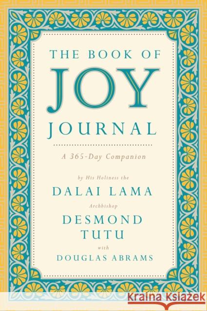 The Book of Joy Journal: A 365 Day Companion Archbishop Desmond Tutu 9780525534822