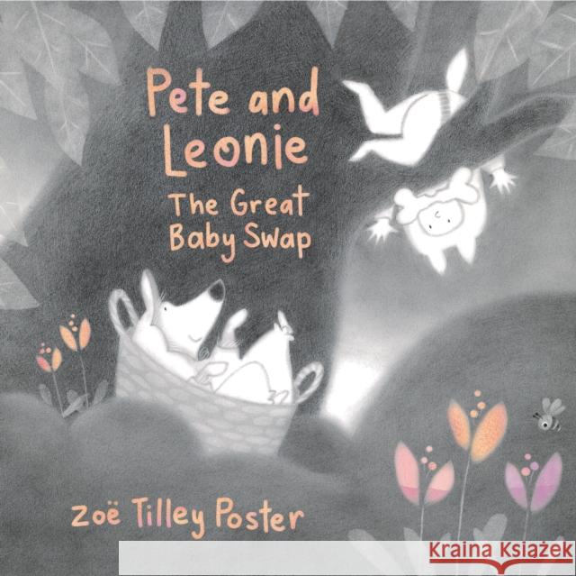 Pete and Leonie: The Great Baby Swap Zoe Tilley Poster 9780525553793 Penguin Putnam Inc