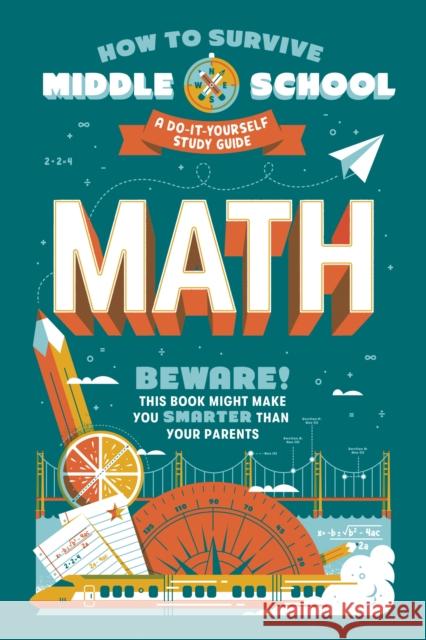 How to Survive Middle School: Math: A Do-It-Yourself Study Guide Matt Fazio Tad Carpenter Dan Tucker 9780525571414 Random House Books for Young Readers