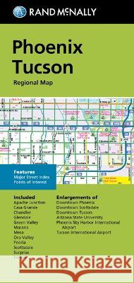 Rand McNally Folded Map: Phoenix Tucson Regional Map Rand McNally 9780528025600