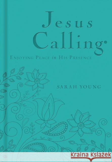 Jesus Calling, Teal Leathersoft, with Scripture References: Enjoying Peace in His Presence (a 365-Day Devotional) Young, Sarah 9780529100771 Thomas Nelson Publishers